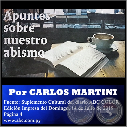 APUNTES SOBRE NUESTRO ABISMO - Por CARLOS MARTINI - Domingo, 14 de Julio de 2019